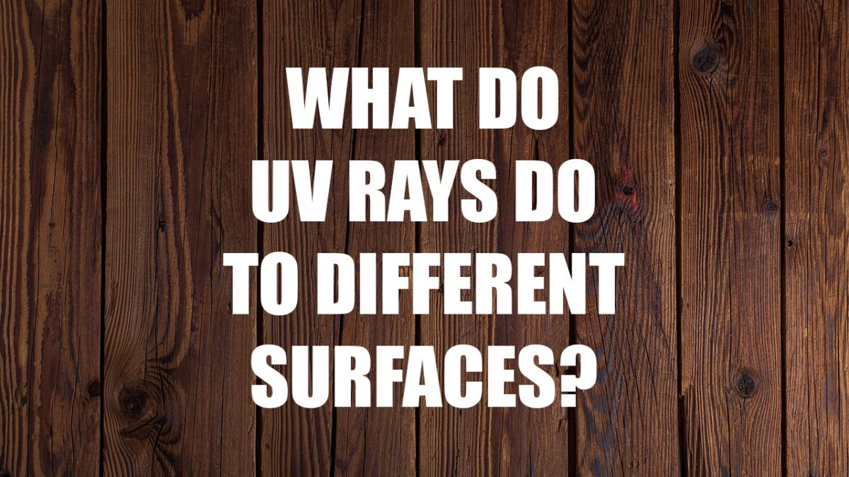 What do UV Rays do to different surfaces?
